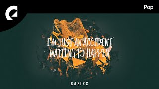 Basixx feat. G Curtis - I'm Just an Accident Waiting to Happen