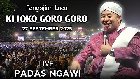 🔴 LIVE PENGAJIAN LUCU || KI JOKO GORO GORO TERBARU 27 SEPTEMBER 2025 || DI BANJARSARI PADAS NGAWI