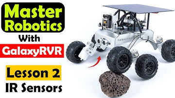 Master Robotics with GalaxyRVR, IR Sensor based Obstacle Avoidance Robot