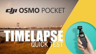 Dji OSMO POCKET CINEMATIC FOOTAGE | Timelapse Quick Test