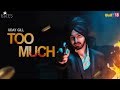 Too much  official   uday shergill  latest punjabi songs 2019  kytes media