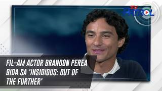 Fil-am actor Brandon Perea bida sa 'Insidious: Out of the Further'  | TV Patrol