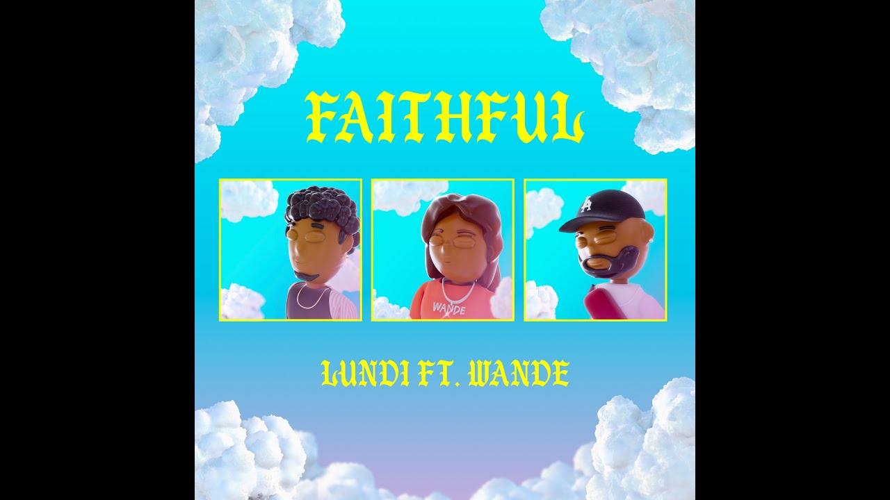 Watch Lundi - Faithful ft. Wande on YouTube