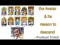 The avatar and its reason to descend down  prashant trivedi