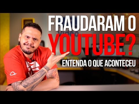 Fraudaram o YouTube? Entenda o que aconteceu!
