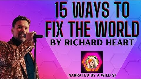 15 Ways to Fix the World by Richard Heart