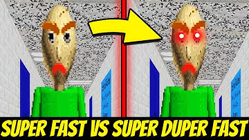 Super Fast VS Super Duper Ultra Fast - Baldi