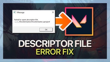 How To Fix Valorant Failed To Open Descriptor File Error