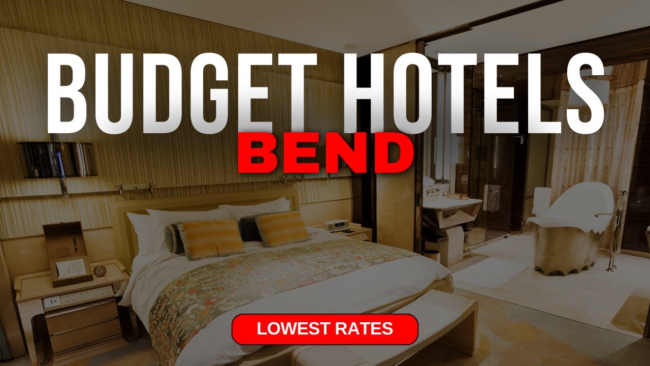 Best Budget Hotels in Bend | Top 10 Hotels in Bend