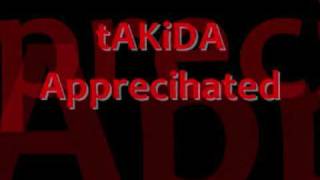 Watch Takida Apprecihated video