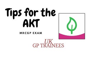 Top Tips to Ace the AKT Exam: A Guide for UK GP Trainees