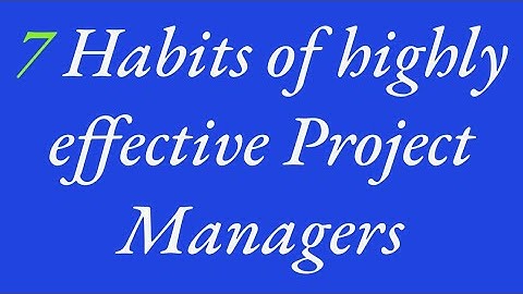 7 Habits of Highly Effective Project Managers #projectmanagement #pmp #agile