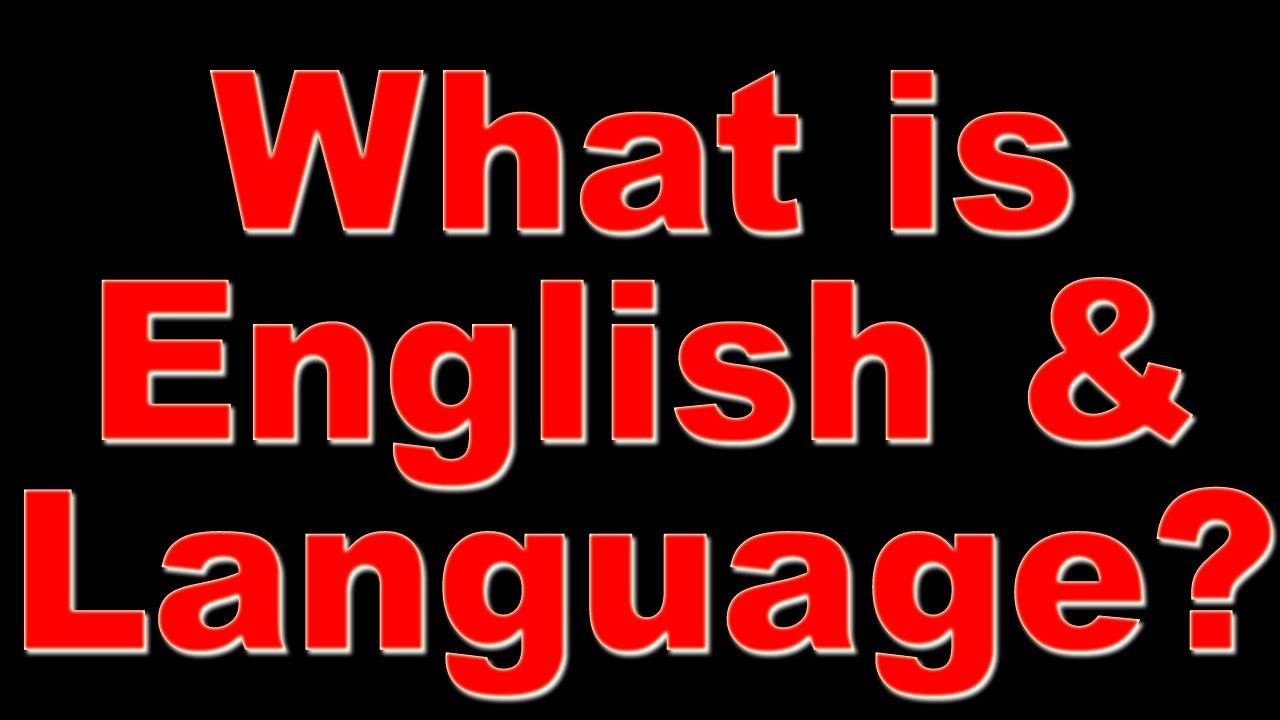 What Is English Language English Study A Modern Paathshala 
