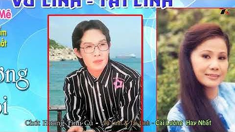 Chút Hương Tình Cũ💋Vũ Linh Tài Linh🔊Cải Lương Xã Hội Tình Tứ Nhất🔴