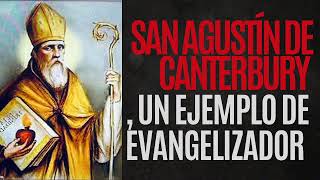 🔺 San Agustín de Canterbury, un ejemplo de evangelizador #sanagustin #santoscatólicos #Dios #paz