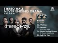 Stereo wall  never ending drama full album by hansstudiomusic hsm