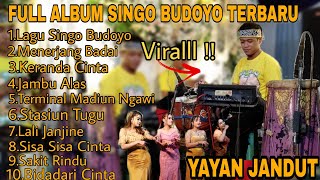 FULL ALBUM MP3 SINGO BUDOYO || VERSI KENDANG YAYAN JANDUT TERBARU ||