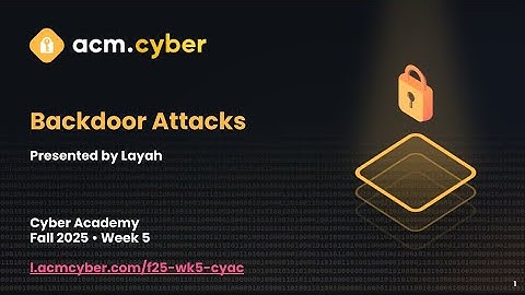 Cyber Academy Week 5 - Backdoor Attacks in Neural Networks