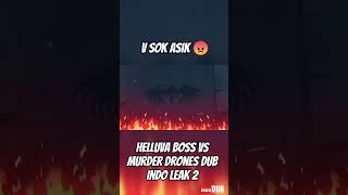 V Sok A Helluva Boss Vs Murder Drones Dub Indo Indo Dub