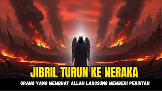 MALAIKAT JIBRIL SAMPAI TURUN KE NERAKA KARENA DOA SEORANG AYAH — KISAH YANG MEMBUAT LANGIT BERGETAR