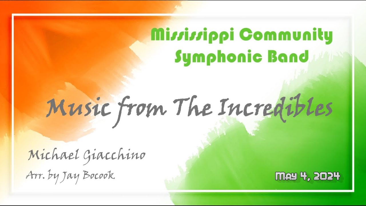 Music from The Incredibles by Michael Giacchino, Arr by Jay Bocook