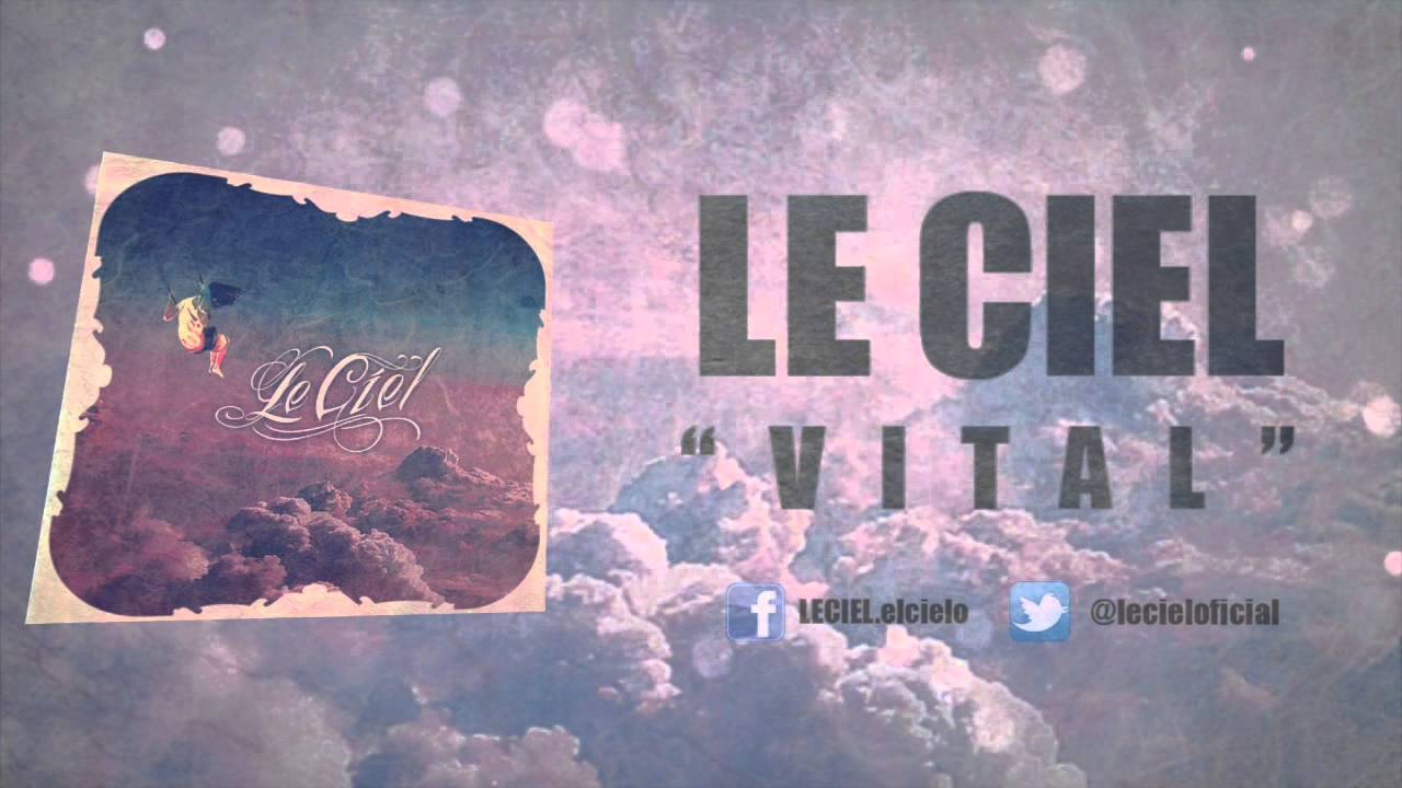 Le Ciel - Vital