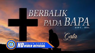 GATA - BERBALIK PADA BAPA