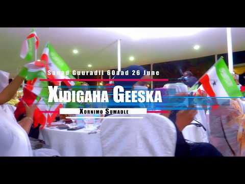 XIDIGAHA GEESKA HEES  XORNIMO 26 JUUN somaliland