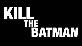 Kinetic Typography - Kill the Batman