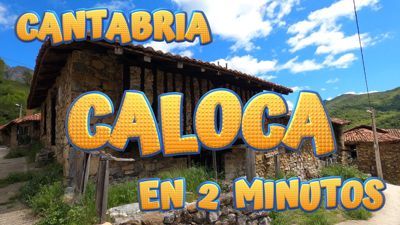 CALOCA en 2 minutos. Pesaguero. Conoce los encantos de este bonito pueblo. CANTABRIA.
