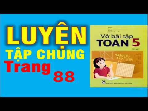 Video Vở Bài Tập Toán 5 Trang 88 - Luyện Tập Chung - YouTube