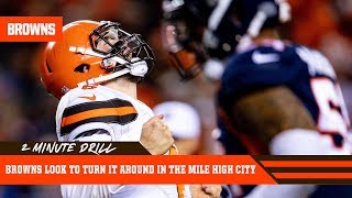 Browns Looking For a Must-Win vs. Broncos | 2 Minute Drill