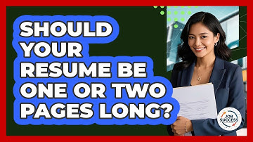 Should Your Resume Be One Or Two Pages Long? - Job Success Network