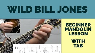 Wild Bill Jones | Beginner Bluegrass Mandolin Lesson With Tab