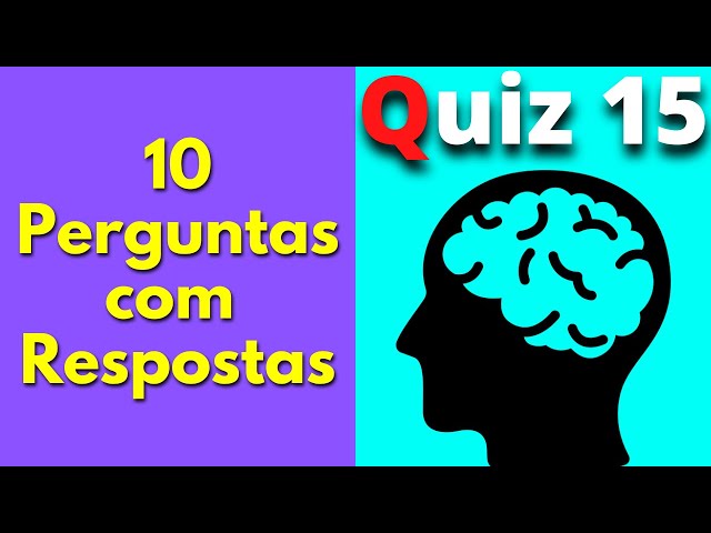 QUIZ COM 10 PERGUNTAS DE CONHECIMENTOS GERAIS COM RESPOSTAS COMENTADAS