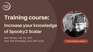 Training Course: Increase your knowledge of Spooky2 Scalar