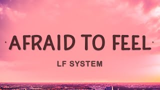 LF SYSTEM - Afraid To Feel (Lyrics)