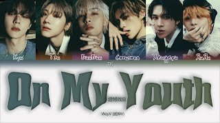 WayV – On My Youth [ПЕРЕВОД НА РУССКИЙ/КИРИЛЛИЗАЦИЯ Color Coded Lyrics]