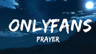 PRAYER - OnlyFans (Lyrics) ft. Yung Trench  | Music one for me