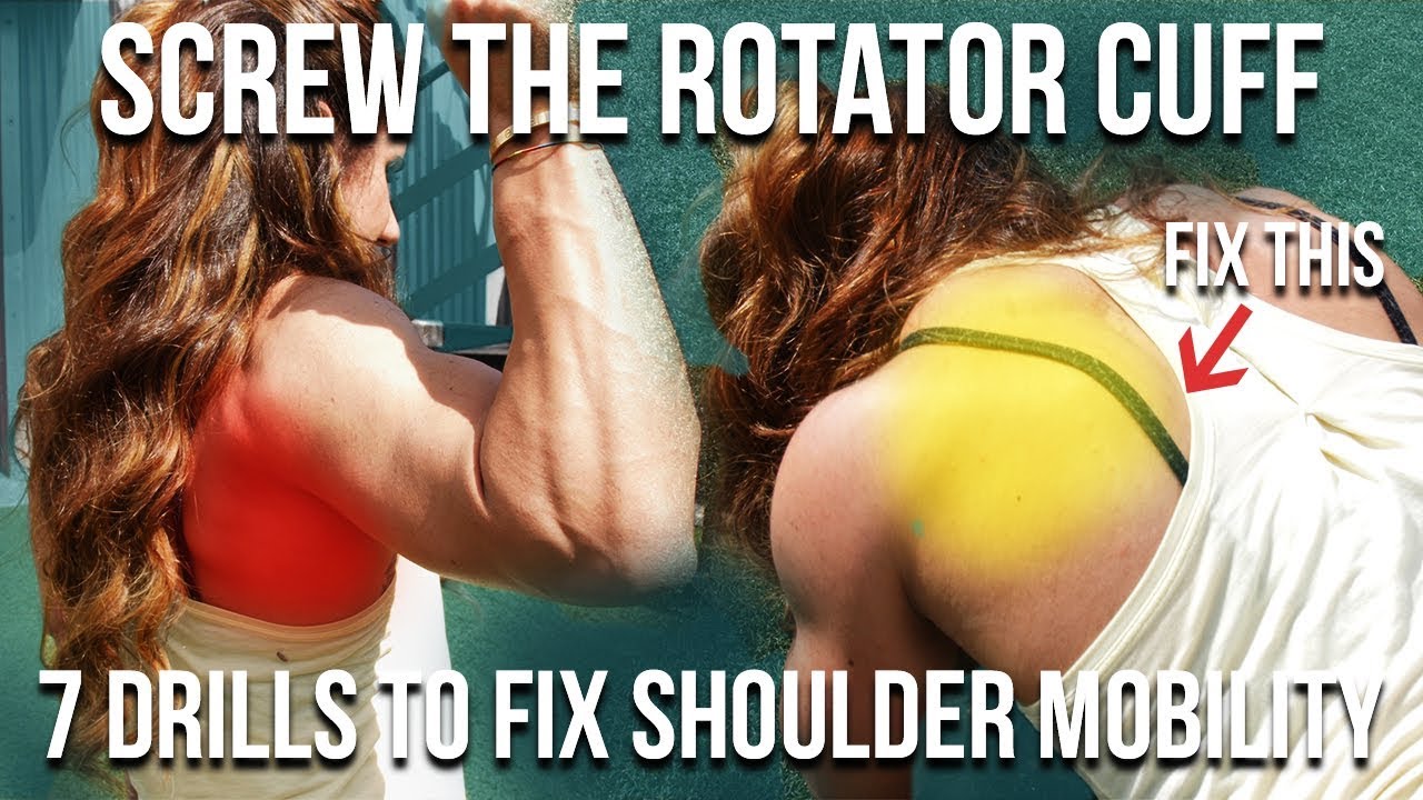 Screw The Rotator Cuff | 7 Drills To Fix Poor Shoulder Mobility