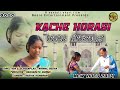 Kache horasi  a santali short film  besraentertainment