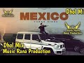 Maxico dhol remix hunner sandhu ft dj music rana production yt latest punjabi songs 2024