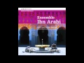 Ensemble Ibn Arabi Taqsim Au Ney 