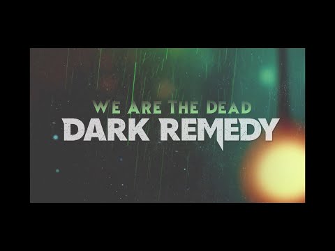 Regardez Dark Remedy - We Are the Dead (Official Lyric Video) sur YouTube Regardez Dark Remedy - We Are the Dead (Official Lyric Video) sur YouTube
