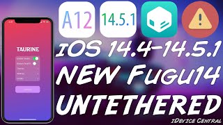 iOS 14.5.1 / 14.4 Untethered Jailbreak A12+ Fugu14 RELEASED! ALL You Need To Know + Taurine Status