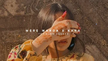 Mera Warga X Kaka ( Perfectly Lofi Mix )