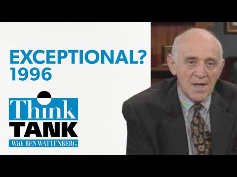 Is America exceptional? — with Daniel Patrick Moynihan and Seymour Martin Lipset | THINK TANK