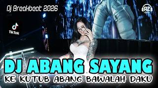 DJ TERBARU ! ABANG SAYANG REMIX VIRAL TIKTOK