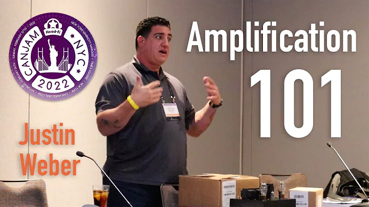 Amplification 101 by Justin Weber - Canjam NYC 202...