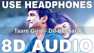 Taare Ginn (8D Audio) | Dil Bechara | Mohit C, Shreya Ghoshal | Sushant Singh Rajput, Sanjana Sanghi